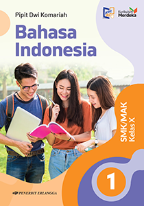 BAHASA INDONESIA 1 untuk SMK/MAK Kelas X (K-MERDEKA)